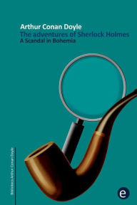Title: A Scandal in Bohemia: The adventures of Sherlock Holmes, Author: Rubïn Fresneda