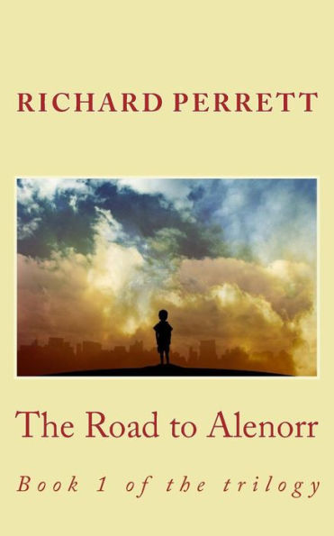 The Road to alenorr: Book 1 of the trilogy