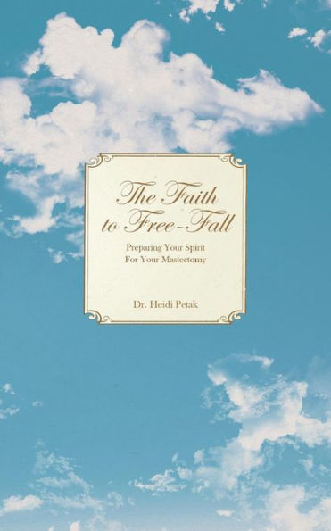 The Faith to Free-Fall: Preparing Your Spirit for Your Mastectomy