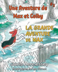 Title: La Grande Aventure de Max, Author: Teresa Street