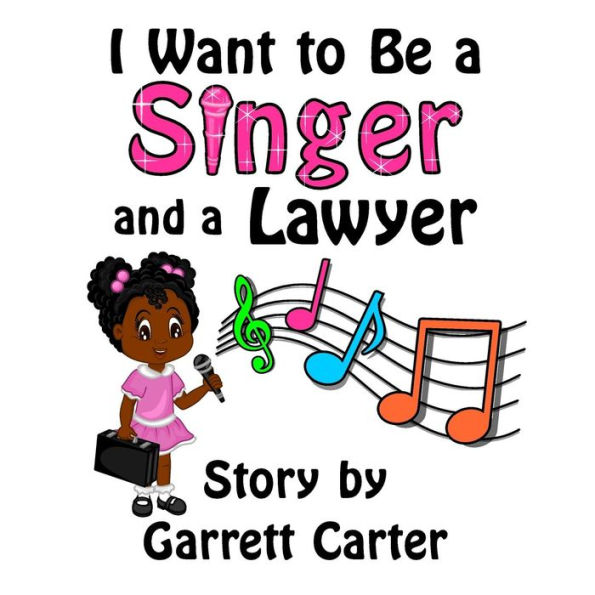 I Want to Be a Singer and a Lawyer (Lainey's Singer and Career Series, Book 1)