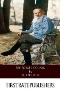 Title: The Forged Coupon, Author: Leo Tolstoy
