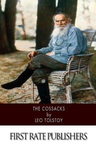 Title: The Cossacks, Author: Leo Tolstoy