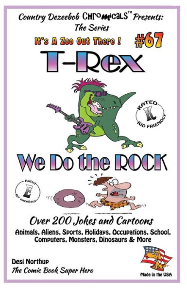 T-Rex We Do The Rock - Over 200 Jokes + Cartoons - Animals, Aliens, Sports, Holidays, Occupations, School, Computers, Monsters, Dinosaurs & More- in BLACK and WHITE: Comics, Jokes and Cartoons in Black and White