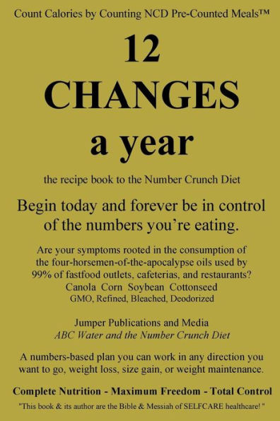 12 Changes A Year: the recipe book to the Number Crunch Diet - begin today and forever be in control of the numbers you're eating