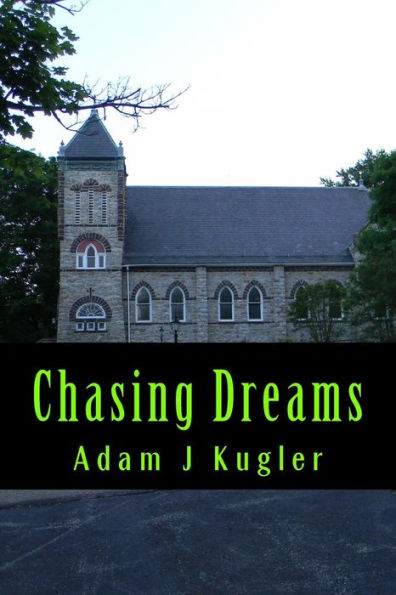 Chasing Dreams: A Novel