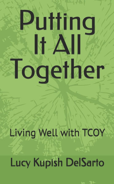 Putting It All Together: Living Well with TCOY