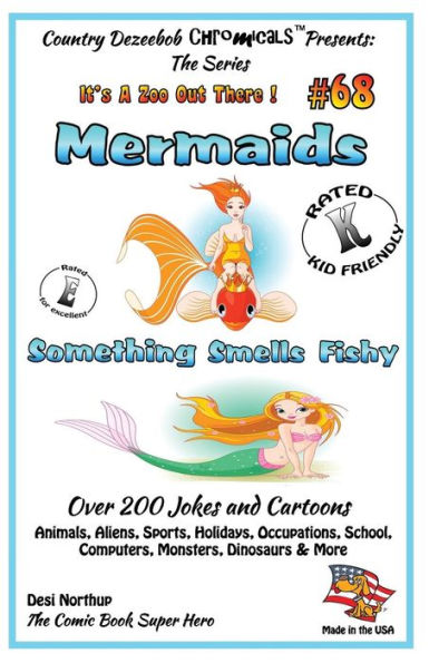 Mermaids Something Smells Fishy - Over 200 Jokes and Cartoons - Animals, Aliens, Sports, Holidays, Occupations, School, Computers, Monsters, Dinosaurs & More- in BLACK and WHITE: Comics, Jokes and Cartoons in Black and White