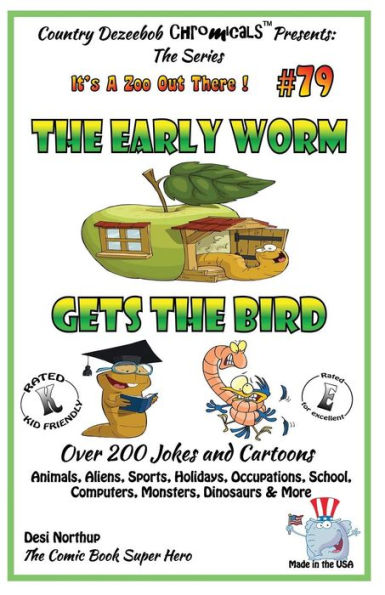 The Early Worm Gets The Bird - Over 200 Jokes + Cartoons - Animals, Aliens, Sports, Holidays, Occupations, School, Computers, Monsters, Dinosaurs & More- in BLACK and WHITE: Comics, Jokes and Cartoons in Black and White