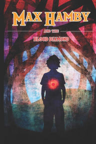 Title: Max Hamby and the Blood Diamond, Author: Kathy Cyr