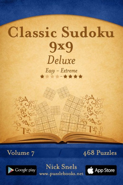 Classic Sudoku 9x9 Deluxe - Easy to Extreme - Volume 7 - 468 Puzzles