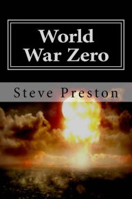 Title: World War Zero, Author: Steve Preston