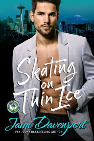 Title: Skating on Thin Ice: Seattle Sockeyes, Author: Jami Davenport