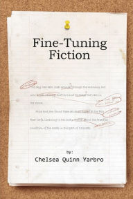 Title: Fine Tuning Fiction, Author: Chelsea Quinn Yarbro