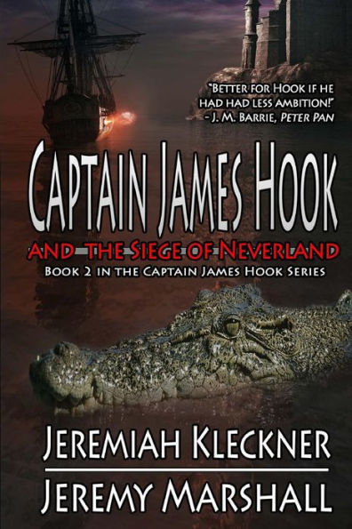 Captain James Hook and the Siege of Neverland