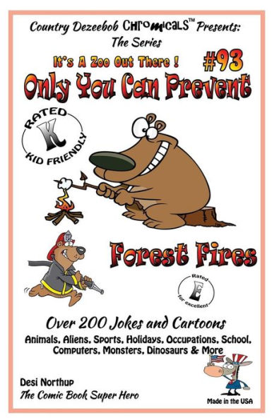 Only You Can Prevent Forest Fires - Over 200 Jokes + Cartoons - Animals, Aliens, Animals, Aliens, Sports, Holidays, Occupations, School, Computers, Monsters, Dinosaurs & More in BLACK and WHITE: Comics, Jokes and Cartoons in Black and White