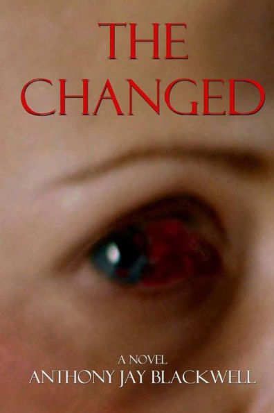 The Changed: A Novel