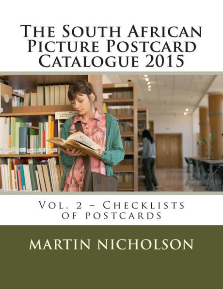 The South African Picture Postcard Catalogue 2015: Vol. 2 - Checklists of postcards