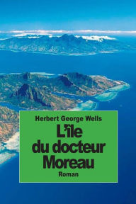 Title: L'ï¿½le du docteur Moreau, Author: H. G. Wells