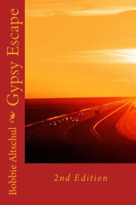 Title: Gypsy Escape: Second Edition, Author: Bobbie Altschul