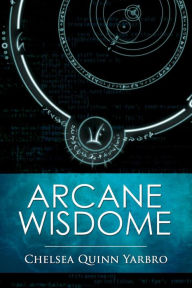 Title: Arcane Wisdome, Author: Chelsea Quinn Yarbro