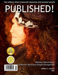 Title: Published!: Published!: Melissa Manchester and Top Writers Share Treasured Resources and Success Secrets, Author: Melissa Manchester
