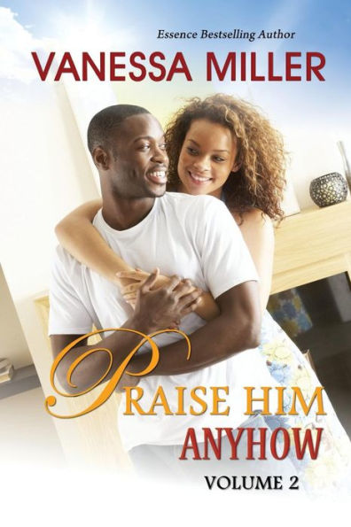 Praise Him Anyhow-Volume 2