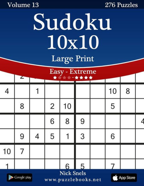 Sudoku 10x10 Large Print - Easy to Extreme Volume 13 276 Puzzles