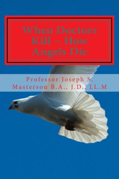 When Doctors Kill ~ How Angels Die