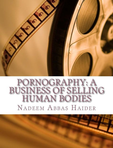 Pornography: A Business of Selling Human Bodies