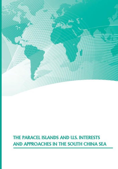 The Paracel Islands and U.S. Interests and Approaches in the South China Sea