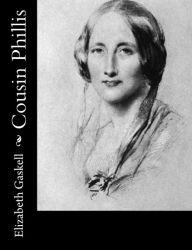 Title: Cousin Phillis, Author: Elizabeth Gaskell