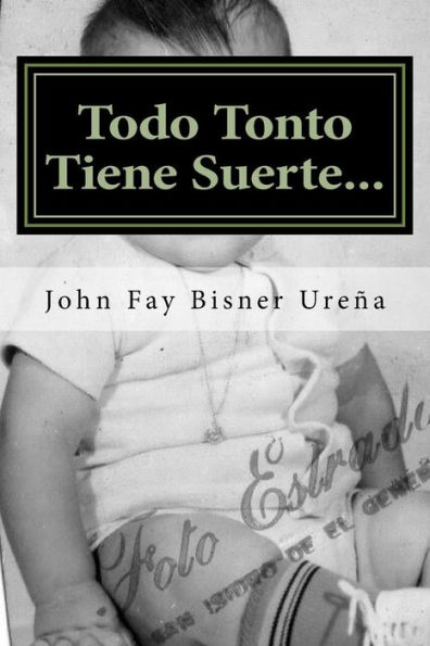 Todo tonto tiene suerte... !: Mi Exito & Sentir.
