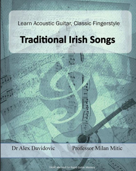 Learn Acoustic Guitar, Classic Fingerstyle: Traditional Irish Songs