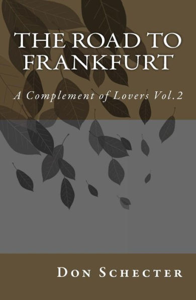 The Road to Frankfurt: A Complement of Lovers Vol.2