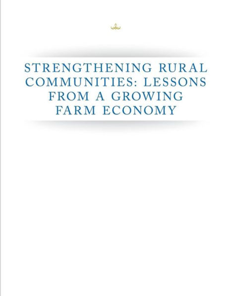 Strengthening Rural Communities: Lessons from a Growing Farm Economy