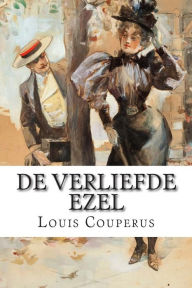 Title: De verliefde ezel, Author: Louis Couperus