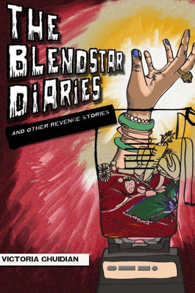 The Blendstar Diaries: & Other Short Stories