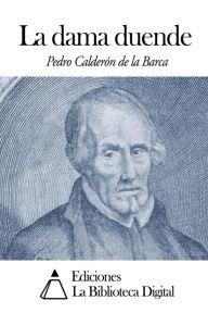 Title: La dama duende, Author: Pedro Calderon de la Barca