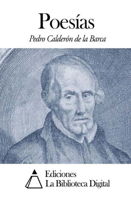 Poesías by Pedro Calderon de la Barca, Paperback | Barnes & Noble®