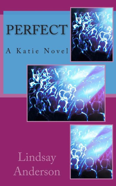 Perfect: A Katie Novel