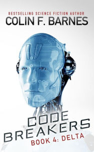 Title: Code Breakers: Delta, Author: Colin F Barnes