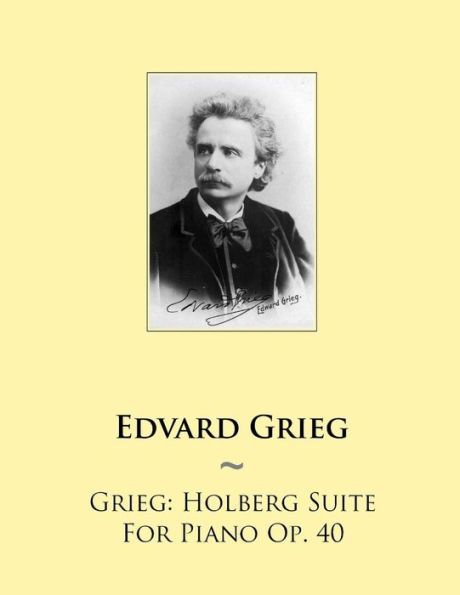 Grieg: Holberg Suite For Piano Op. 40