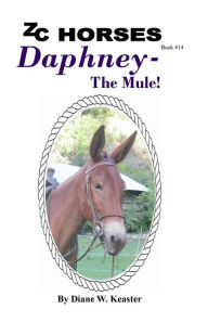 Title: Daphney-The Mule, Author: Beth Hall