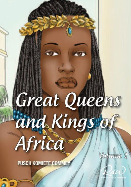 Great Queens and Kings of Africa Vol 1: Never leave an enemy behind