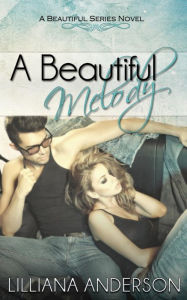 Title: A Beautiful Melody, Author: Lilliana Anderson