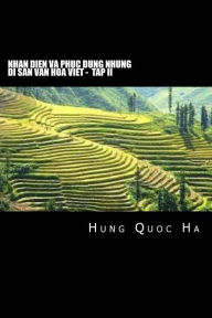 Title: Nhan Dien Va Phuc Dung Nhung Di San Van Hoa Viet - Tap II, Author: Hung Quoc Ha