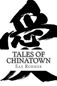 Title: Tales of Chinatown, Author: Sax Rohmer