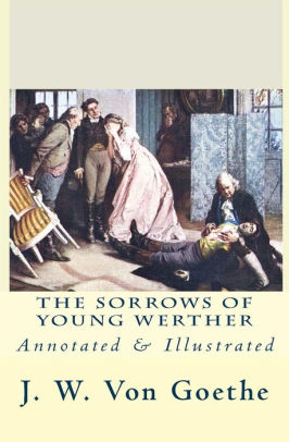The Sorrows of Young Werther by J. W. Von Goethe, Murat Ukray