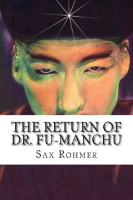 Title: The Return of Dr. Fu-Manchu, Author: Sax Rohmer